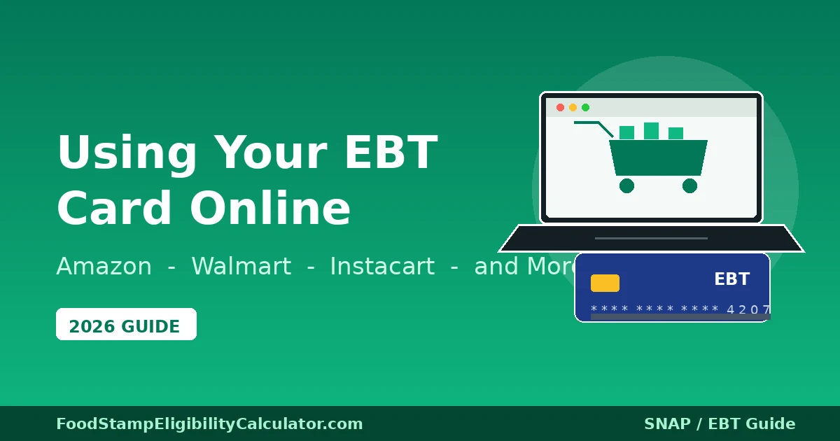 How to Use Your EBT Card Online: Amazon, Walmart, Instacart (2026)