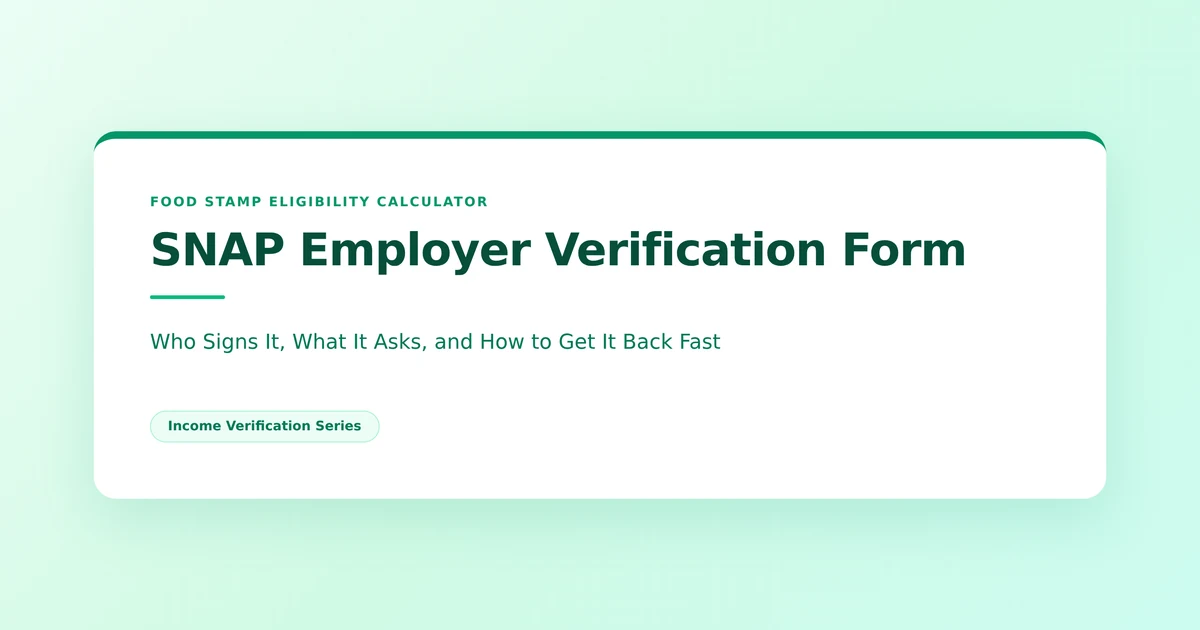 SNAP Employer Verification Form: Who Signs It and How to Get It Back Fast