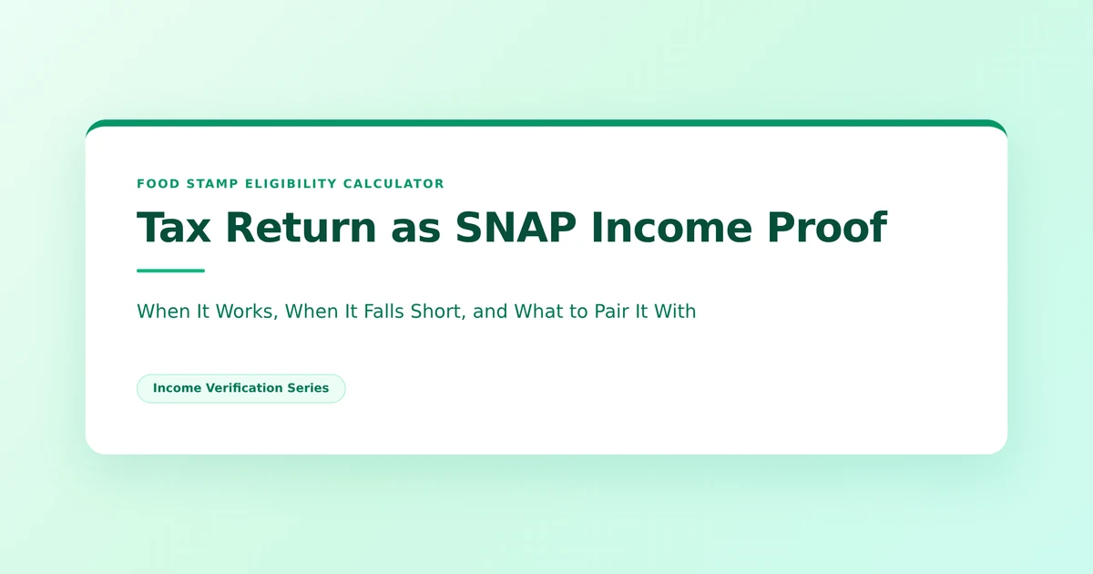 Using a Tax Return as SNAP Income Proof: What Counts and What Does Not